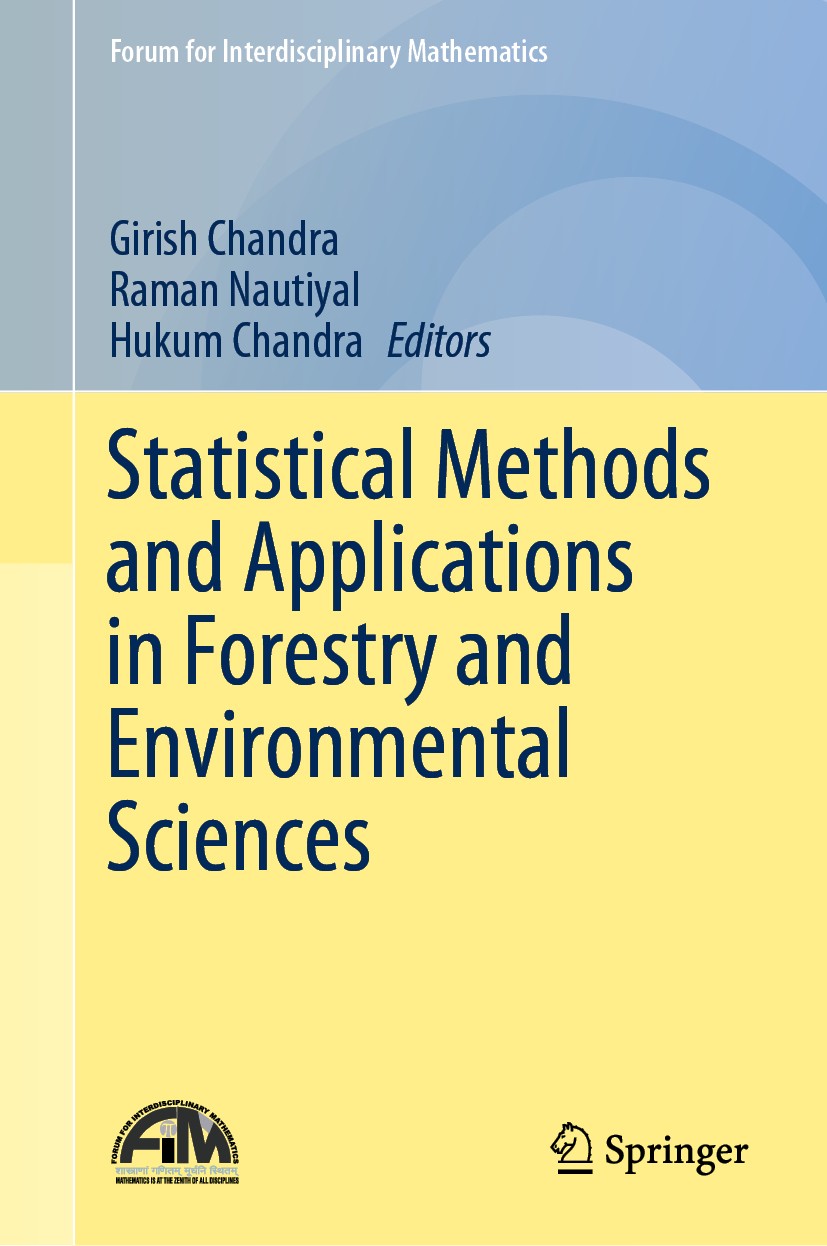 Titlebook: Statistical Methods and Applications in Forestry and Environmental Sciences; Girish Chandra,Raman Nautiyal,Hukum Chandra Book 2020 The Edi Titlebook: Statistical Methods and Applications in Forestry and Environmental Sciences; Girish Chandra,Raman Nautiyal,Hukum Chandra Book 2020 The Edi