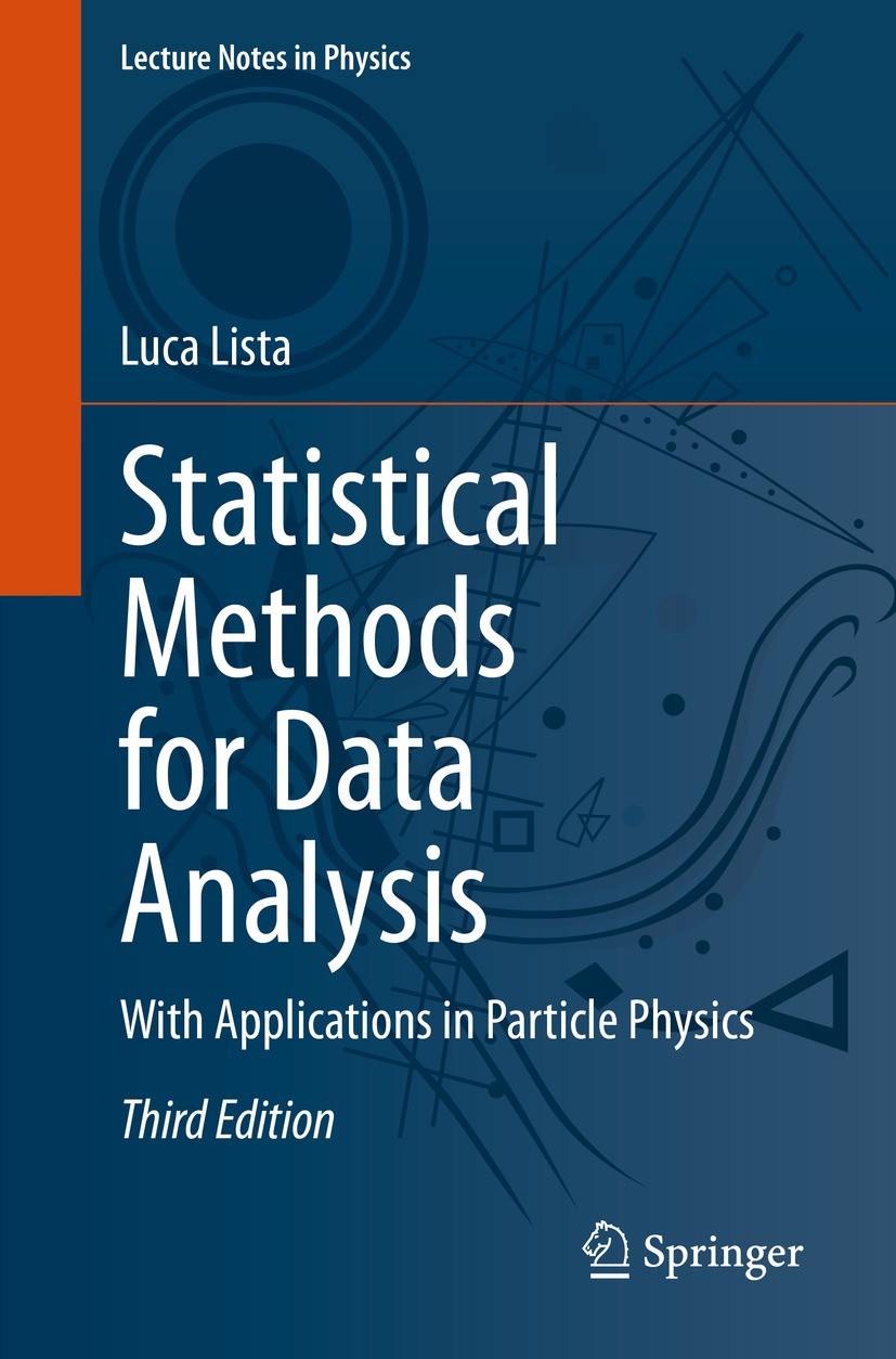 Titlebook: Statistical Methods for Data Analysis; With Applications in Luca Lista Book 2023Latest edition The Editor(s) (if applicable) and The Author Titlebook: Statistical Methods for Data Analysis; With Applications in Luca Lista Book 2023Latest edition The Editor(s) (if applicable) and The Author