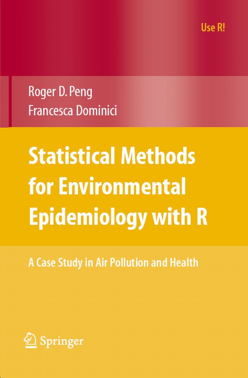 Titlebook: Statistical Methods for Environmental Epidemiology with R; A Case Study in Air Francesca Dominici,Roger D. Peng Book 2008 Springer-Verlag Titlebook: Statistical Methods for Environmental Epidemiology with R; A Case Study in Air Francesca Dominici,Roger D. Peng Book 2008 Springer-Verlag