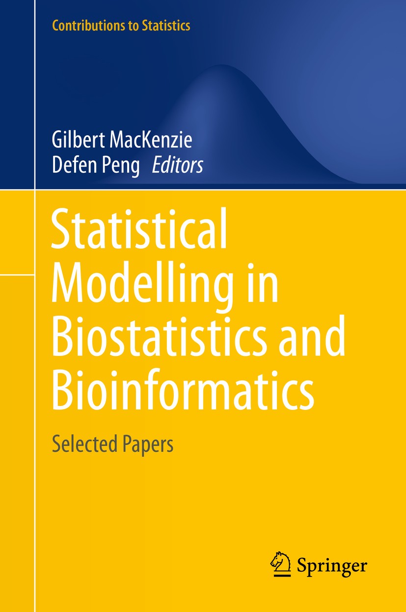 Titlebook: Statistical Modelling in Biostatistics and Bioinformatics; Selected Papers Gilbert MacKenzie,Defen Peng Book 2014 Springer International Pu Titlebook: Statistical Modelling in Biostatistics and Bioinformatics; Selected Papers Gilbert MacKenzie,Defen Peng Book 2014 Springer International Pu
