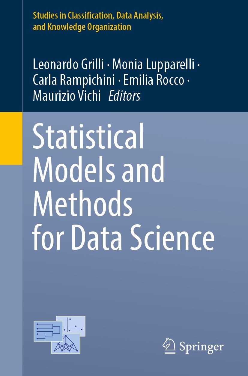 Titlebook: Statistical Models and Methods for Data Science; Leonardo Grilli,Monia Lupparelli,Maurizio Vichi Conference proceedings 2023 The Editor(s) Titlebook: Statistical Models and Methods for Data Science; Leonardo Grilli,Monia Lupparelli,Maurizio Vichi Conference proceedings 2023 The Editor(s)