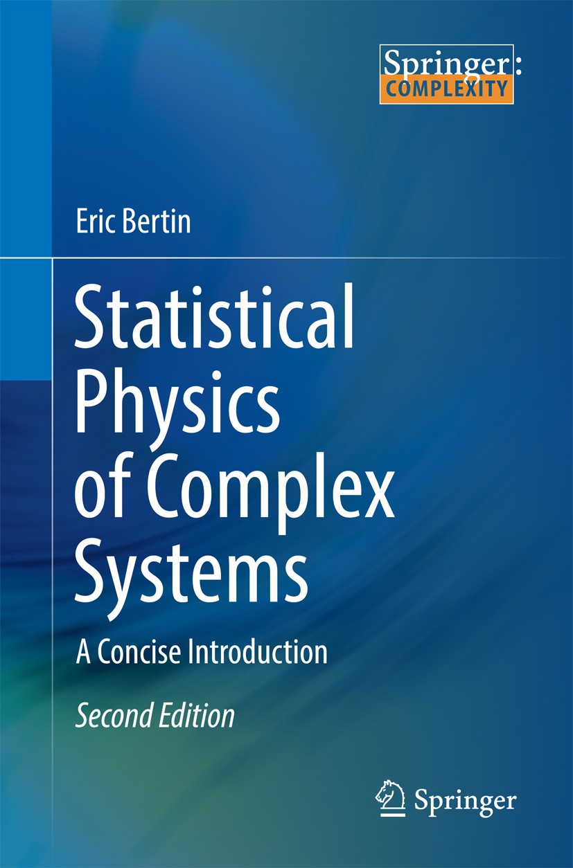 Titlebook: Statistical Physics of Complex Systems; A Concise Introducti Eric Bertin Textbook 20162nd edition Springer International Publishing Switzer Titlebook: Statistical Physics of Complex Systems; A Concise Introducti Eric Bertin Textbook 20162nd edition Springer International Publishing Switzer