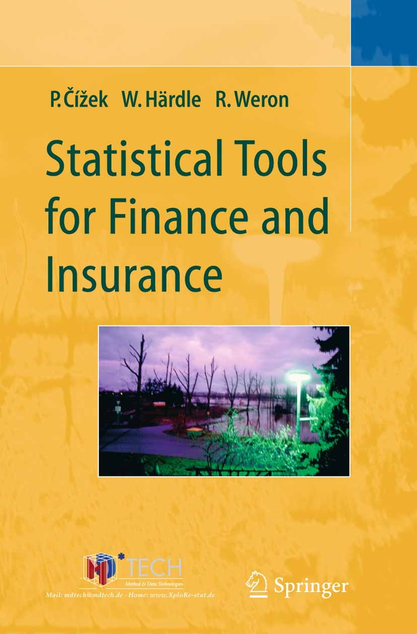Titlebook: Statistical Tools for Finance and Insurance; Pavel Čížek,Rafał Weron,Wolfgang Härdle Book 20051st edition Springer-Verlag Berlin Heidelber Titlebook: Statistical Tools for Finance and Insurance; Pavel Čížek,Rafał Weron,Wolfgang Härdle Book 20051st edition Springer-Verlag Berlin Heidelber