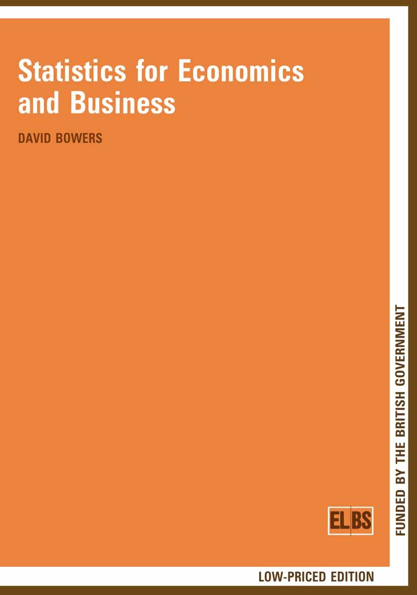 Titlebook: Statistics for Economics and Business; David Bowers Textbook 1991Latest edition Macmillan Publishers Limited 1991 computer applications.de Titlebook: Statistics for Economics and Business; David Bowers Textbook 1991Latest edition Macmillan Publishers Limited 1991 computer applications.de