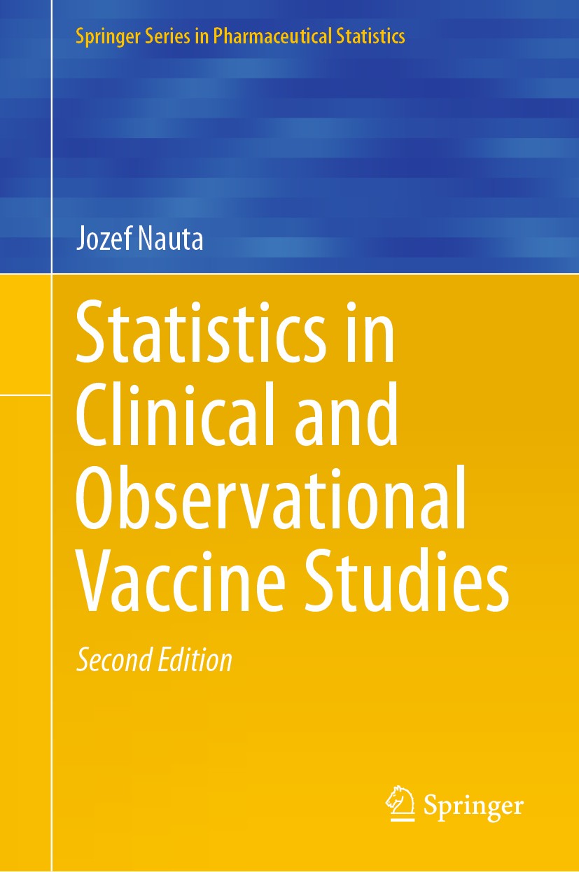 Titlebook: Statistics in Clinical and Observational Vaccine Studies; Jozef Nauta Book 2020Latest edition Springer Nature Switzerland AG 2020 Vaccine Titlebook: Statistics in Clinical and Observational Vaccine Studies; Jozef Nauta Book 2020Latest edition Springer Nature Switzerland AG 2020 Vaccine