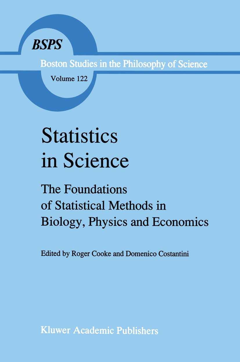 Titlebook: Statistics in Science; The Foundations of S Roger Cooke,Domenico Costantini Book 1990 Kluwer Academic Publishers 1990 Survival analysis.pro Titlebook: Statistics in Science; The Foundations of S Roger Cooke,Domenico Costantini Book 1990 Kluwer Academic Publishers 1990 Survival analysis.pro