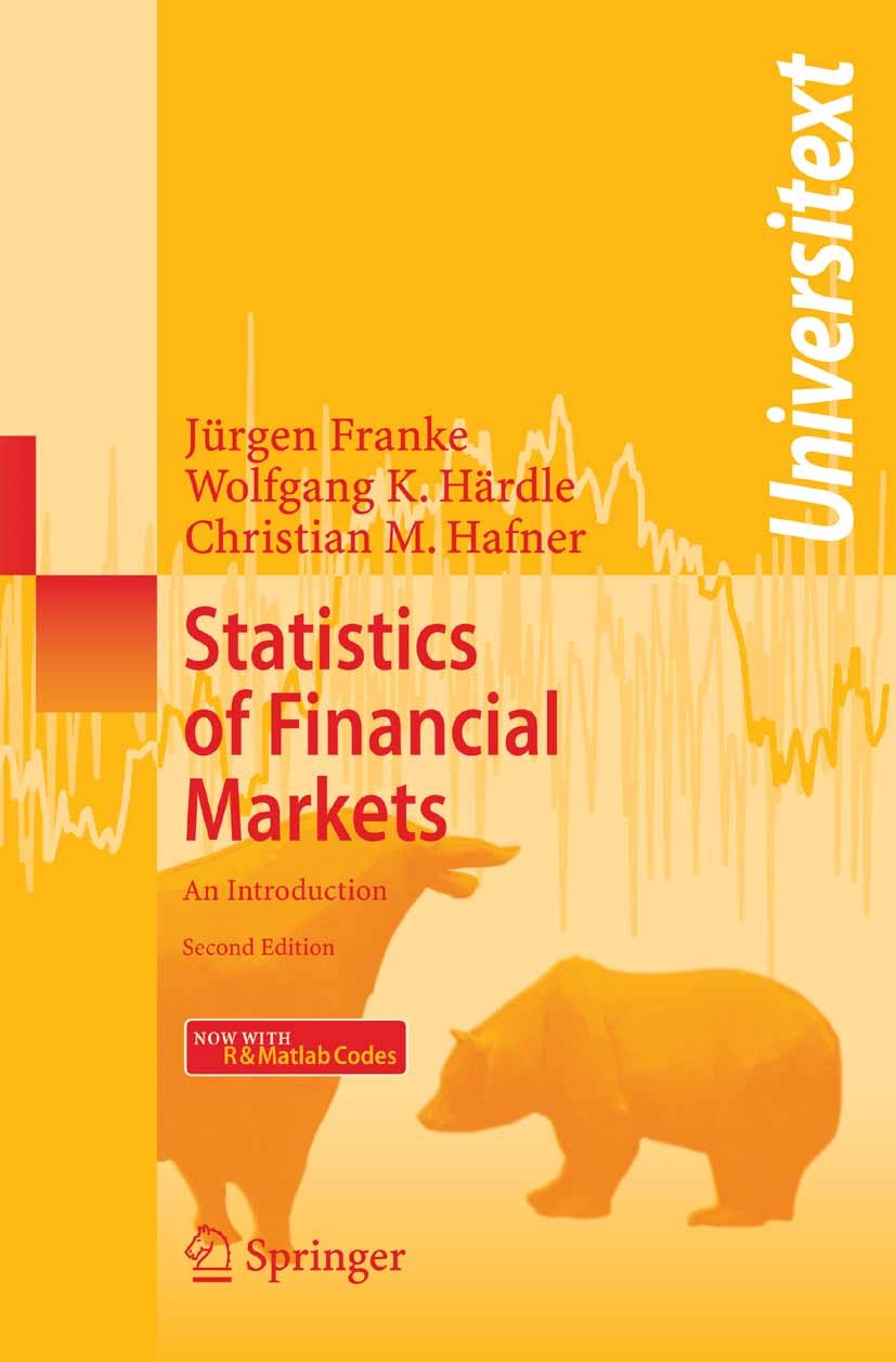 Titlebook: Statistics of Financial Markets; An Introduction Jürgen Franke,Wolfgang K. Härdle,Christian M. Hafn Textbook 20082nd edition Springer-Verla Titlebook: Statistics of Financial Markets; An Introduction Jürgen Franke,Wolfgang K. Härdle,Christian M. Hafn Textbook 20082nd edition Springer-Verla