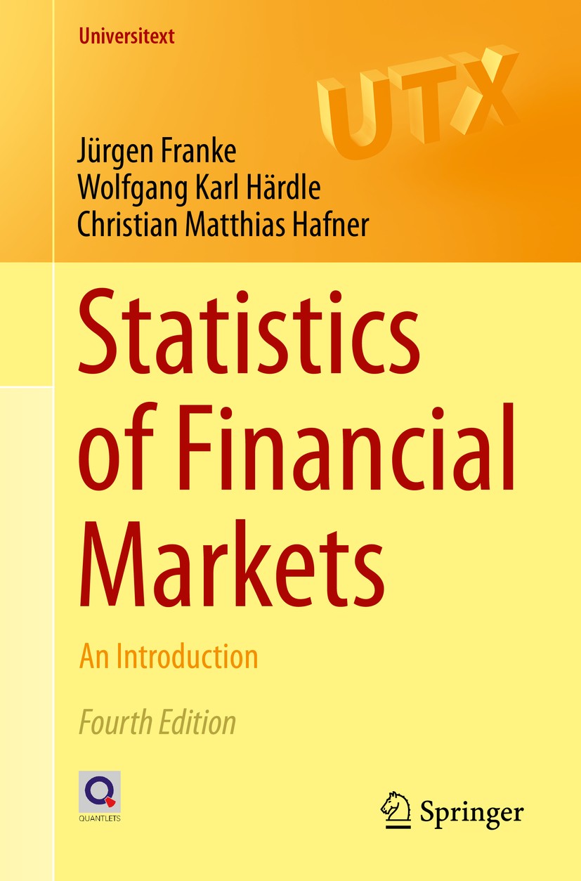 Titlebook: Statistics of Financial Markets; An Introduction Jürgen Franke,Wolfgang Karl Härdle,Christian Matth Textbook 20154th edition Springer-Verla Titlebook: Statistics of Financial Markets; An Introduction Jürgen Franke,Wolfgang Karl Härdle,Christian Matth Textbook 20154th edition Springer-Verla