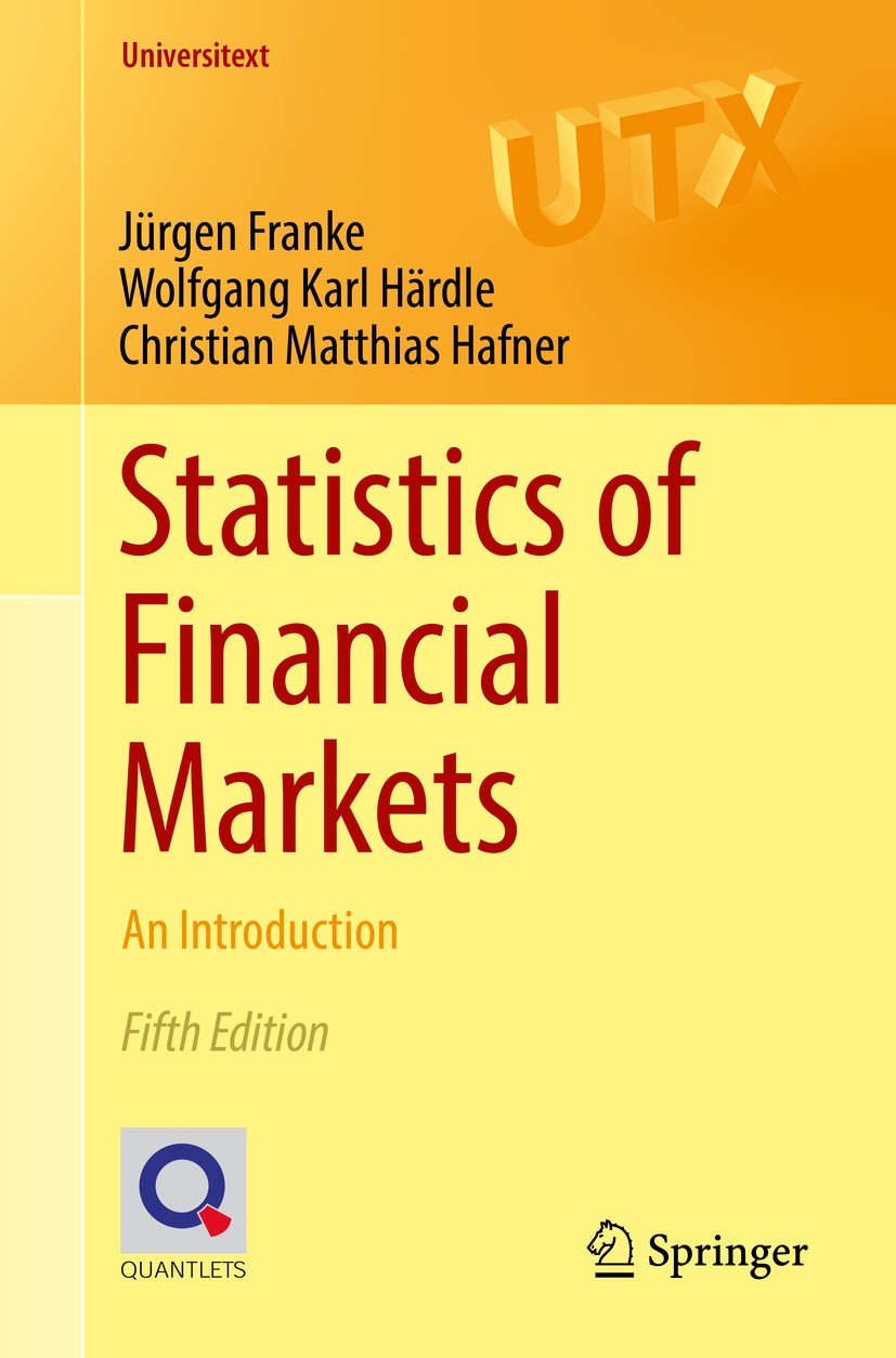 Titlebook: Statistics of Financial Markets; An Introduction Jürgen Franke,Wolfgang Karl Härdle,Christian Matth Textbook 2019Latest edition Springer Na Titlebook: Statistics of Financial Markets; An Introduction Jürgen Franke,Wolfgang Karl Härdle,Christian Matth Textbook 2019Latest edition Springer Na