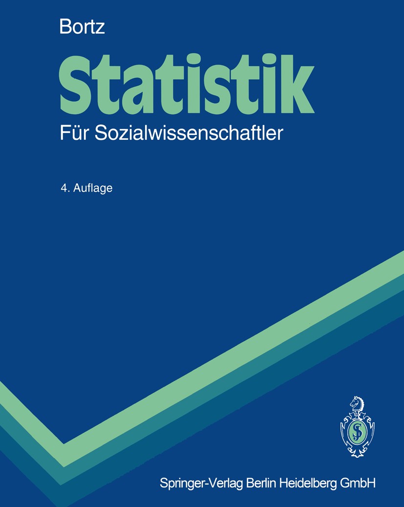 Titlebook: Statistik; Für Sozialwissenscha Jürgen Bortz Textbook 19934th edition Springer-Verlag Berlin Heidelberg 1993 Clusteranalyse.Faktorenanalyse Titlebook: Statistik; Für Sozialwissenscha Jürgen Bortz Textbook 19934th edition Springer-Verlag Berlin Heidelberg 1993 Clusteranalyse.Faktorenanalyse