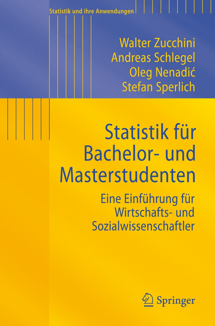 Titlebook: Statistik für Bachelor- und Masterstudenten; Eine Einführung für Walter Zucchini,Andreas Schlegel,Stefan Sperlich Textbook 2009 Springer-V Titlebook: Statistik für Bachelor- und Masterstudenten; Eine Einführung für Walter Zucchini,Andreas Schlegel,Stefan Sperlich Textbook 2009 Springer-V