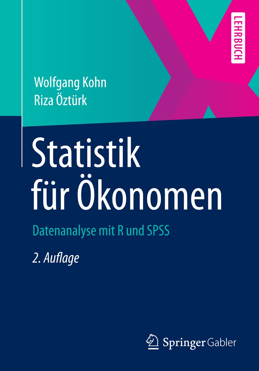 Titlebook: Statistik für Ökonomen; Datenanalyse mit R u Wolfgang Kohn,Riza Öztürk Textbook 20132nd edition Springer-Verlag Berlin Heidelberg 2013 Empi Titlebook: Statistik für Ökonomen; Datenanalyse mit R u Wolfgang Kohn,Riza Öztürk Textbook 20132nd edition Springer-Verlag Berlin Heidelberg 2013 Empi