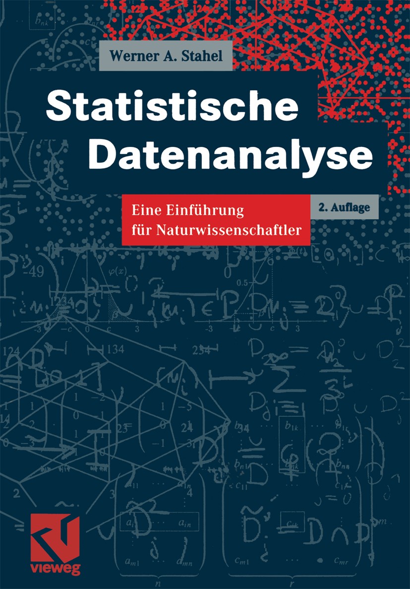 Titlebook: Statistische Datenanalyse; Eine Einführung für Werner A. Stahel Textbook 19992nd edition Springer Fachmedien Wiesbaden 1999 Datenanalyse.S Titlebook: Statistische Datenanalyse; Eine Einführung für Werner A. Stahel Textbook 19992nd edition Springer Fachmedien Wiesbaden 1999 Datenanalyse.S