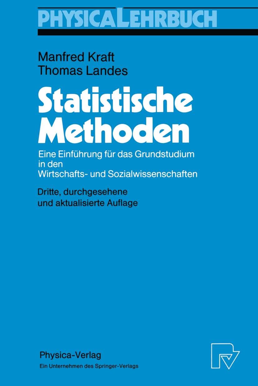 Titlebook: Statistische Methoden; Eine Einführung für Manfred Kraft,Thomas Landes Textbook 1996Latest edition Physica-Verlag Heidelberg 1996 Binomial Titlebook: Statistische Methoden; Eine Einführung für Manfred Kraft,Thomas Landes Textbook 1996Latest edition Physica-Verlag Heidelberg 1996 Binomial