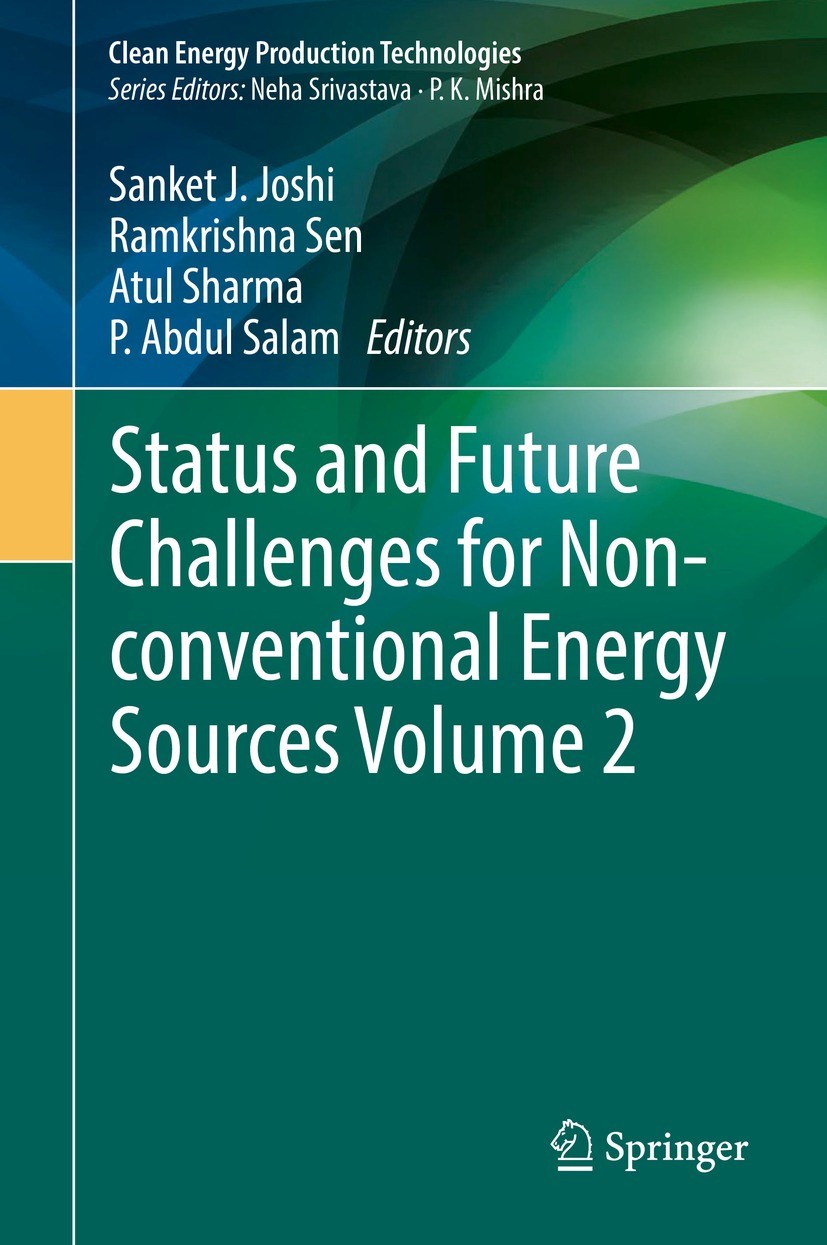 Titlebook: Status and Future Challenges for Non-conventional Energy Sources Volume 2; .Sanket J. Joshi,Ramkrishna Sen,P. Abdul Salam Book 2022 The Ed Titlebook: Status and Future Challenges for Non-conventional Energy Sources Volume 2; .Sanket J. Joshi,Ramkrishna Sen,P. Abdul Salam Book 2022 The Ed