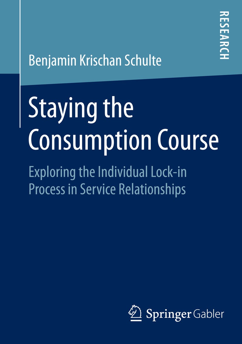 Titlebook: Staying the Consumption Course; Exploring the Indivi Benjamin Krischan Schulte Book 2015 Springer Fachmedien Wiesbaden 2015 Consumer behavi Titlebook: Staying the Consumption Course; Exploring the Indivi Benjamin Krischan Schulte Book 2015 Springer Fachmedien Wiesbaden 2015 Consumer behavi