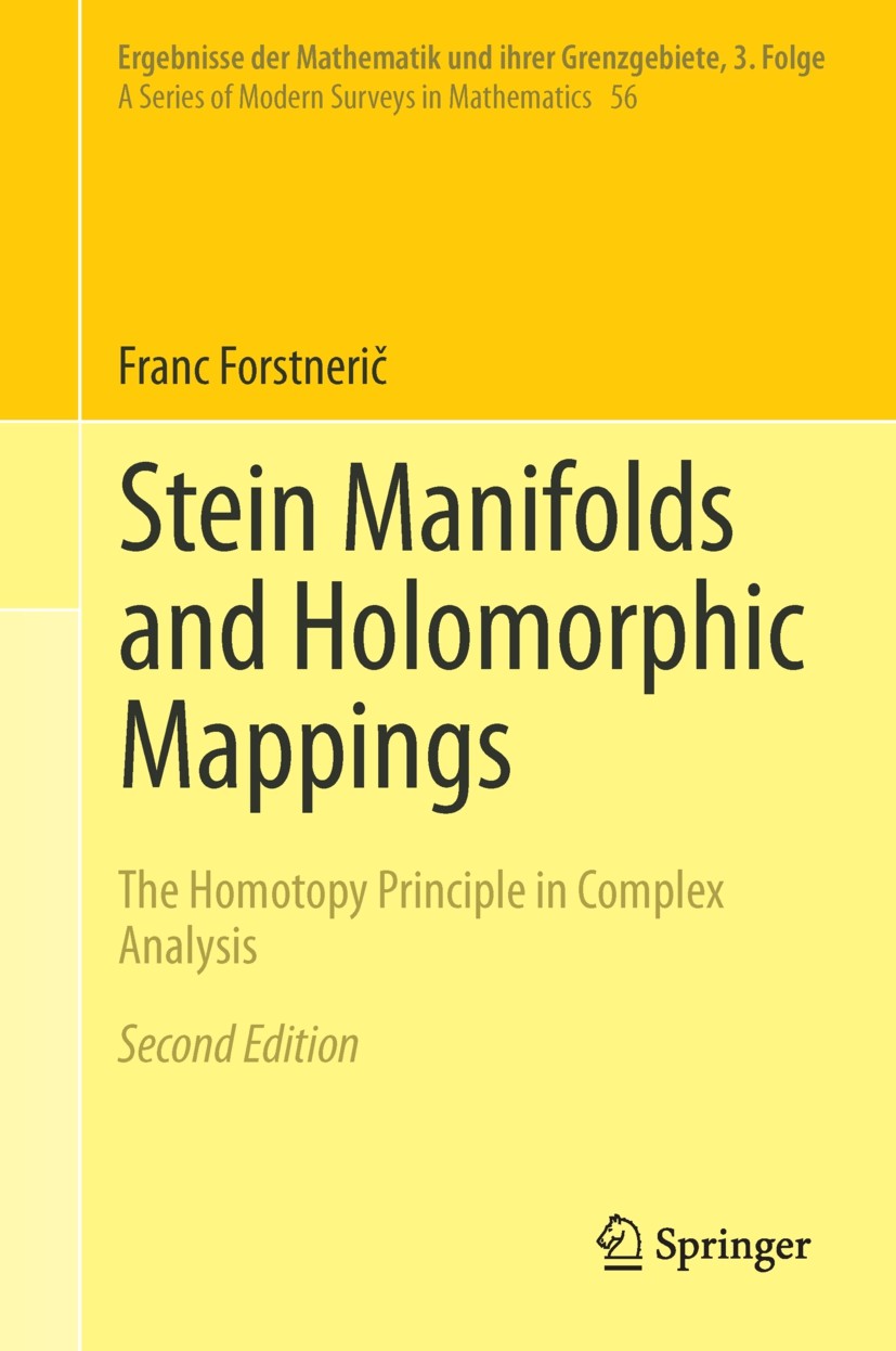 Titlebook: Stein Manifolds and Holomorphic Mappings; The Homotopy Princip Franc Forstnerič Book 2017Latest edition Springer International Publishing A Titlebook: Stein Manifolds and Holomorphic Mappings; The Homotopy Princip Franc Forstnerič Book 2017Latest edition Springer International Publishing A