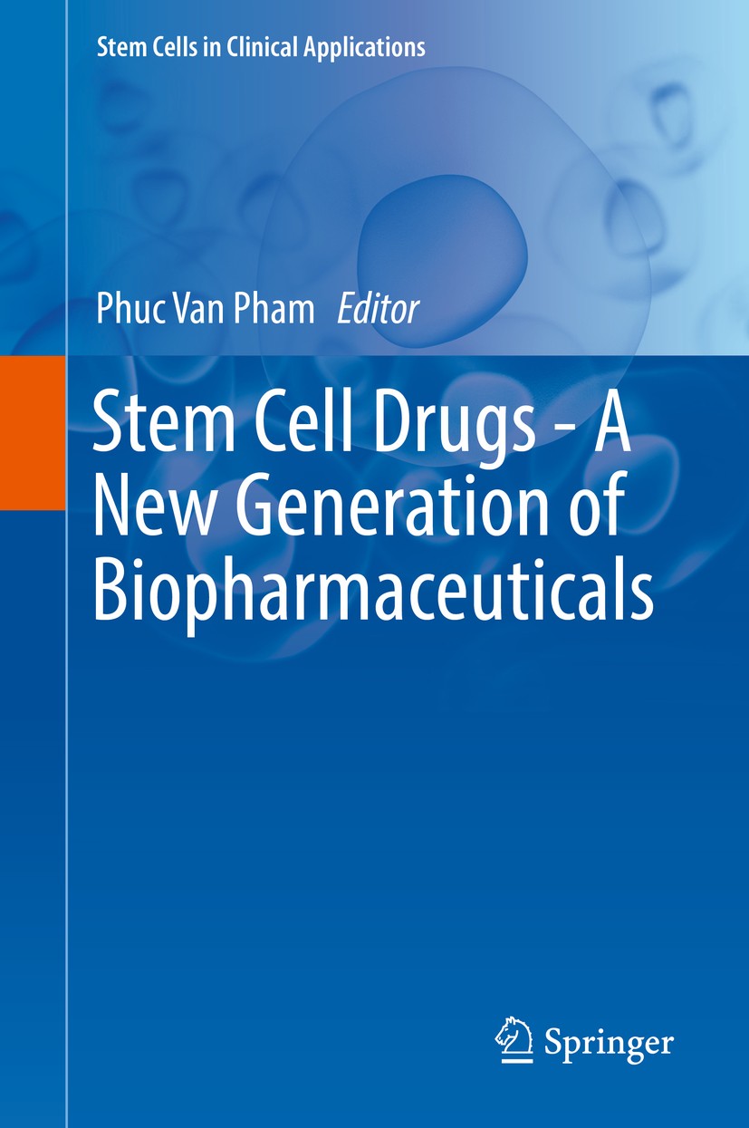 Titlebook: Stem Cell Drugs - A New Generation of Biopharmaceuticals; Phuc Van Pham Book 2018 Springer Nature Switzerland AG 2018 angiogenesis.exosome Titlebook: Stem Cell Drugs - A New Generation of Biopharmaceuticals; Phuc Van Pham Book 2018 Springer Nature Switzerland AG 2018 angiogenesis.exosome