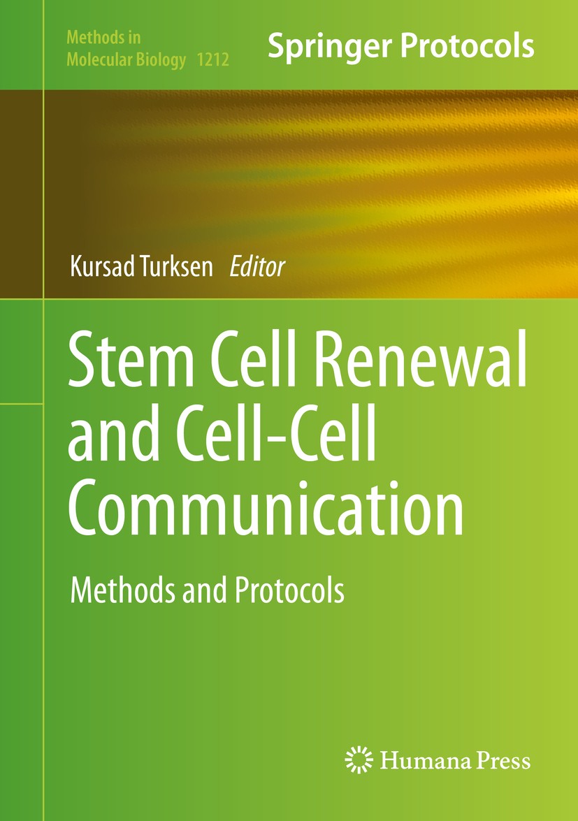Titlebook: Stem Cell Renewal and Cell-Cell Communication; Methods and Protocol Kursad Turksen Book 2015 Springer Science+Business Media New York 2015 Titlebook: Stem Cell Renewal and Cell-Cell Communication; Methods and Protocol Kursad Turksen Book 2015 Springer Science+Business Media New York 2015