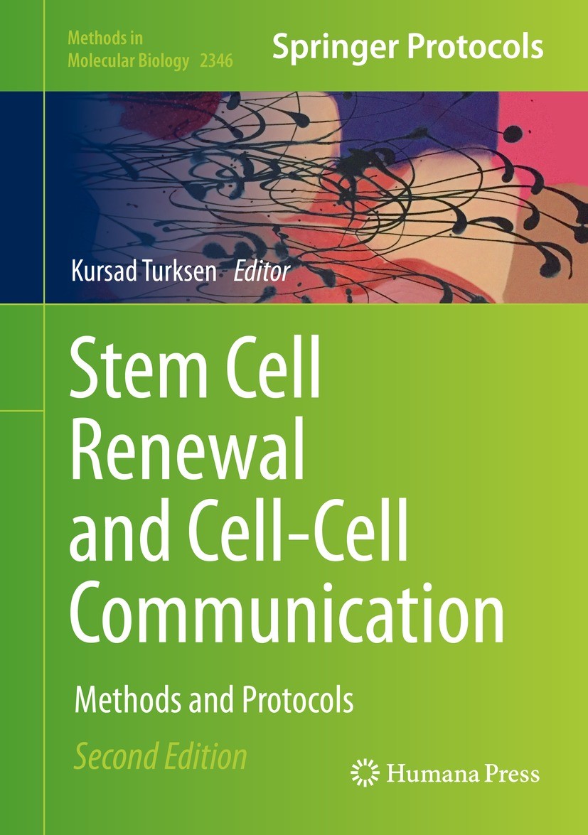 Titlebook: Stem Cell Renewal and Cell-Cell Communication; Methods and Protocol Kursad Turksen Book 2021Latest edition Springer Science+Business Media, Titlebook: Stem Cell Renewal and Cell-Cell Communication; Methods and Protocol Kursad Turksen Book 2021Latest edition Springer Science+Business Media,