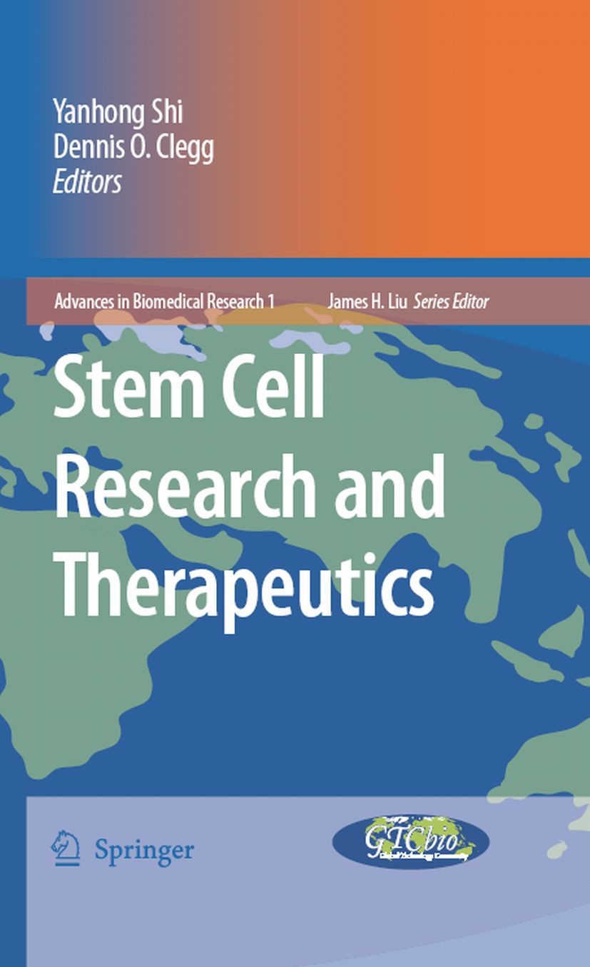 Titlebook: Stem Cell Research and Therapeutics; Yanhong Shi,Dennis O. Clegg Book 2008 Springer Science+Business Media B.V. 2008 RNA.biology.cell.cell Titlebook: Stem Cell Research and Therapeutics; Yanhong Shi,Dennis O. Clegg Book 2008 Springer Science+Business Media B.V. 2008 RNA.biology.cell.cell