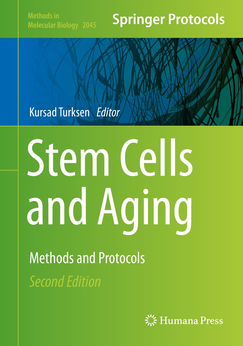 Titlebook: Stem Cells and Aging; Methods and Protocol Kursad Turksen Book 2019Latest edition Springer Science+Business Media, LLC, part of Springer Na Titlebook: Stem Cells and Aging; Methods and Protocol Kursad Turksen Book 2019Latest edition Springer Science+Business Media, LLC, part of Springer Na