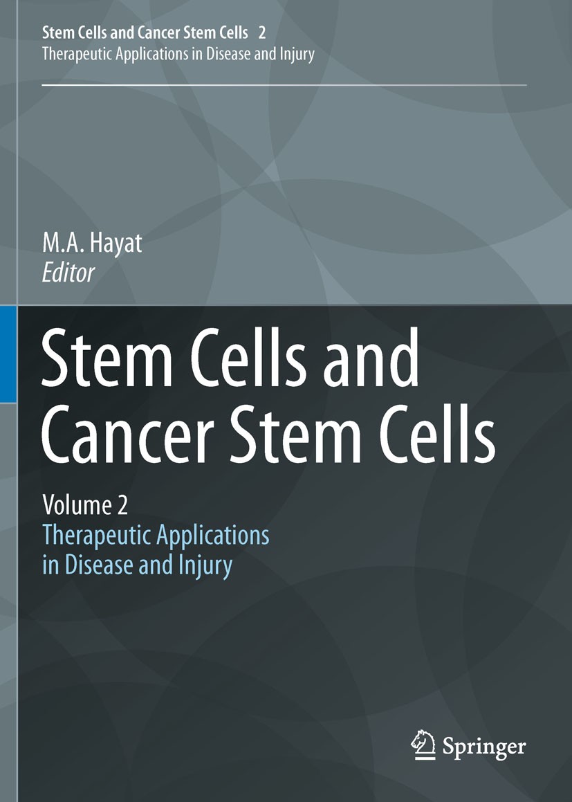 Titlebook: Stem Cells and Cancer Stem Cells, Volume 2; Stem Cells and Cance M.A. Hayat Book 2012 Springer Science+Business Media B.V. 2012 Cancer stem Titlebook: Stem Cells and Cancer Stem Cells, Volume 2; Stem Cells and Cance M.A. Hayat Book 2012 Springer Science+Business Media B.V. 2012 Cancer stem
