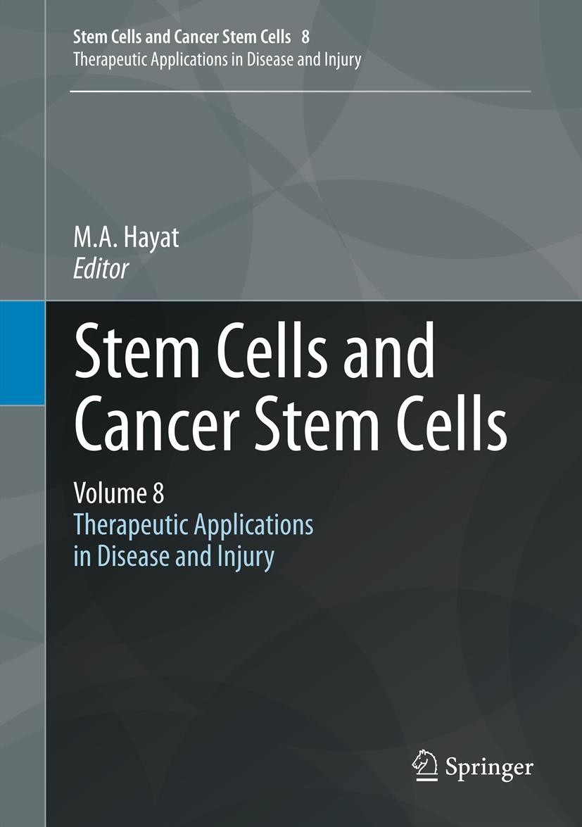 Titlebook: Stem Cells and Cancer Stem Cells, Volume 8; Therapeutic Applicat M.A. Hayat Book 2012 Springer Science+Business Media Dordrecht 2012 Reprog Titlebook: Stem Cells and Cancer Stem Cells, Volume 8; Therapeutic Applicat M.A. Hayat Book 2012 Springer Science+Business Media Dordrecht 2012 Reprog