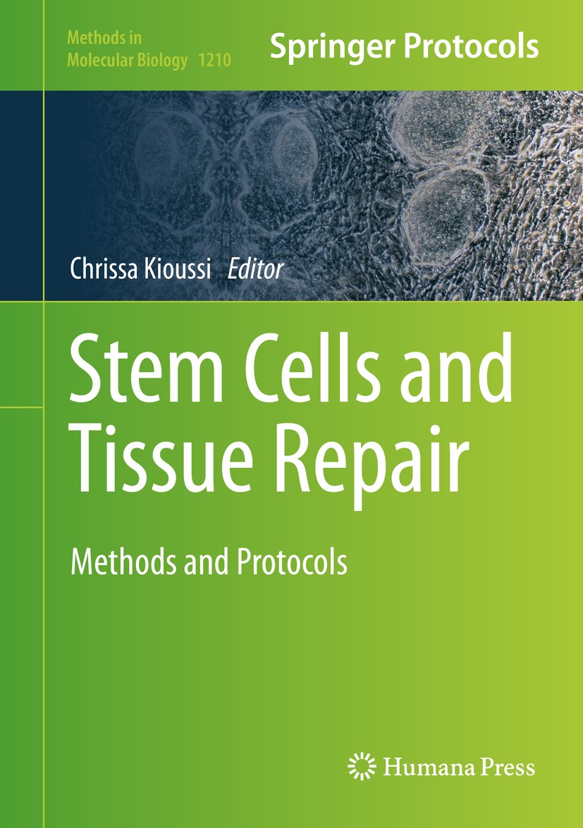 Titlebook: Stem Cells and Tissue Repair; Methods and Protocol Chrissa Kioussi Book 2014 Springer Science+Business Media New York 2014 mouse embryonic Titlebook: Stem Cells and Tissue Repair; Methods and Protocol Chrissa Kioussi Book 2014 Springer Science+Business Media New York 2014 mouse embryonic