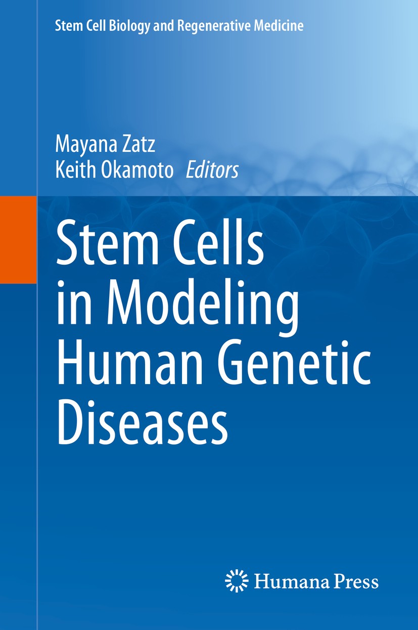 Titlebook: Stem Cells in Modeling Human Genetic Diseases; Mayana Zatz,Oswaldo Keith Okamoto Book 2015 Springer International Publishing Switzerland 2 Titlebook: Stem Cells in Modeling Human Genetic Diseases; Mayana Zatz,Oswaldo Keith Okamoto Book 2015 Springer International Publishing Switzerland 2