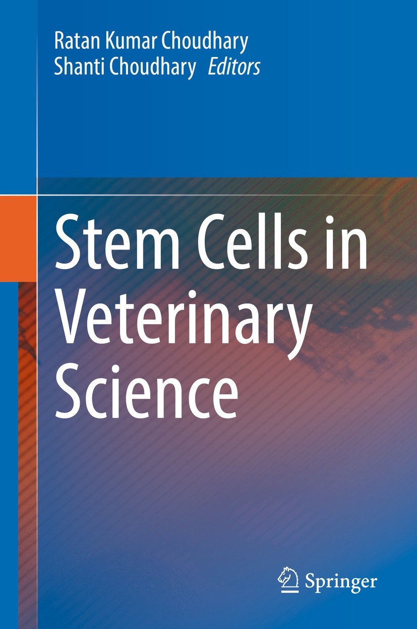Titlebook: Stem Cells in Veterinary Science; Ratan Kumar Choudhary,Shanti Choudhary Book 2021 The Editor(s) (if applicable) and The Author(s), under Titlebook: Stem Cells in Veterinary Science; Ratan Kumar Choudhary,Shanti Choudhary Book 2021 The Editor(s) (if applicable) and The Author(s), under