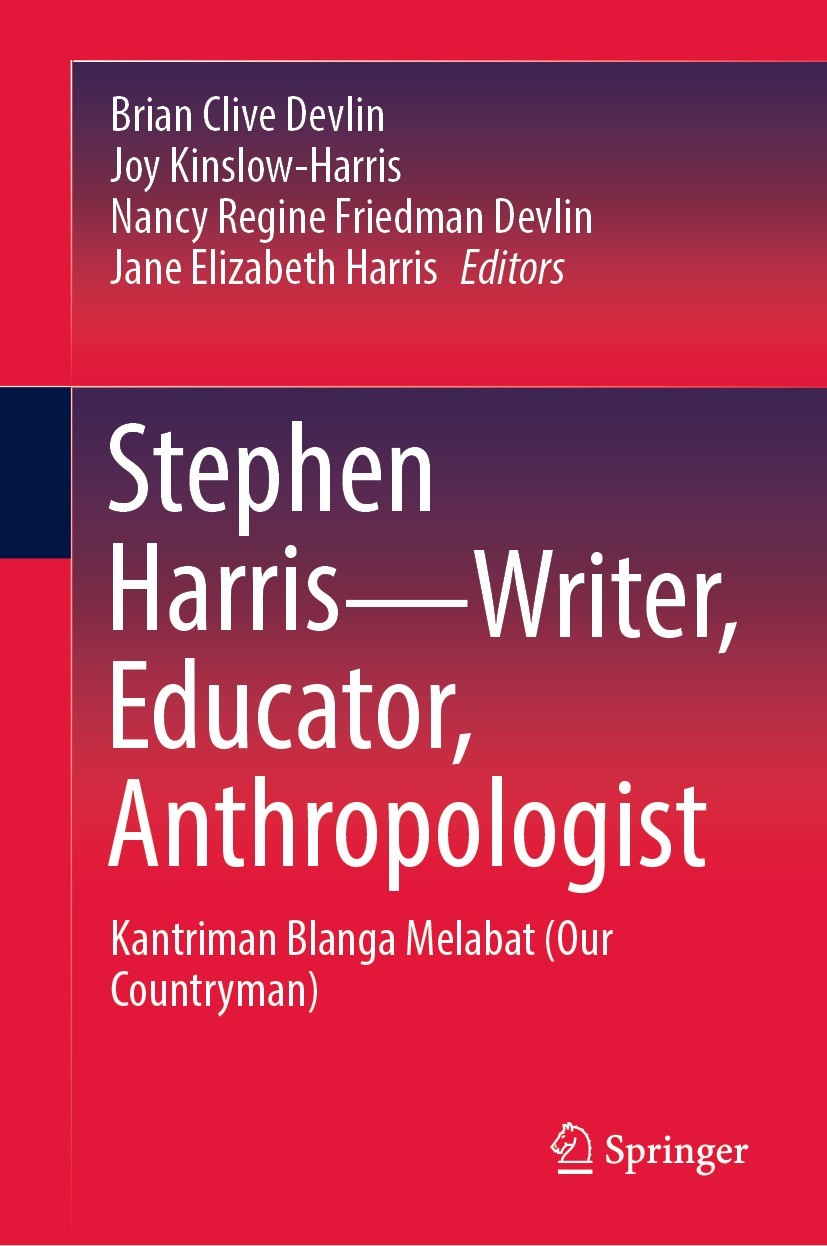 Titlebook: Stephen Harris—Writer, Educator, Anthropologist; Kantriman Blanga Mel Brian Clive Devlin,Joy Kinslow-Harris,Jane Elizabe Book 2022 The Edit Titlebook: Stephen Harris—Writer, Educator, Anthropologist; Kantriman Blanga Mel Brian Clive Devlin,Joy Kinslow-Harris,Jane Elizabe Book 2022 The Edit