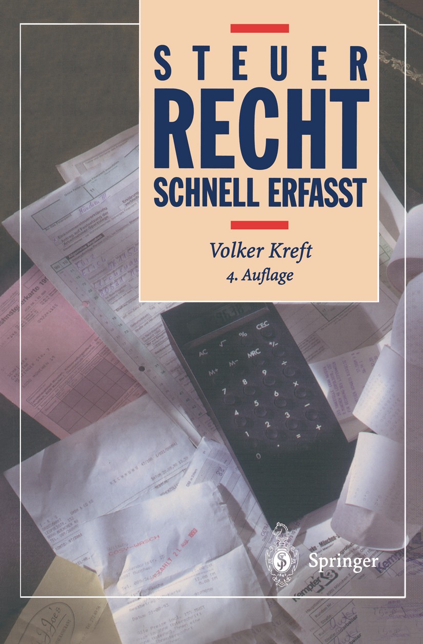 Titlebook: Steuerrecht; Schnell erfasst Volker Kreft Textbook 20024th edition Springer-Verlag Berlin Heidelberg 2002 Bewertungsgesetzabhängige Steuer. Titlebook: Steuerrecht; Schnell erfasst Volker Kreft Textbook 20024th edition Springer-Verlag Berlin Heidelberg 2002 Bewertungsgesetzabhängige Steuer.