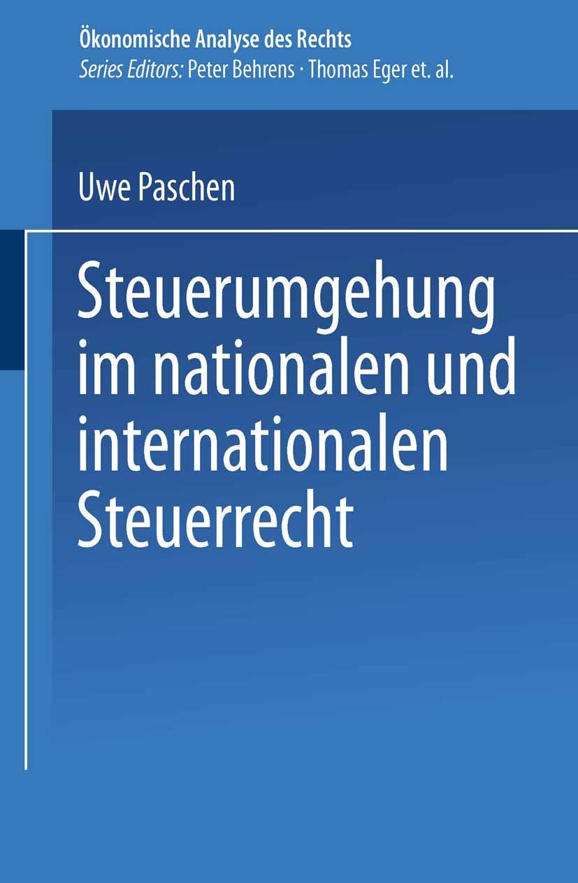 Titlebook: Steuerumgehung im nationalen und internationalen Steuerrecht; Uwe Paschen Book 2001 Springer Fachmedien Wiesbaden 2001 Gestaltungsmissbrau Titlebook: Steuerumgehung im nationalen und internationalen Steuerrecht; Uwe Paschen Book 2001 Springer Fachmedien Wiesbaden 2001 Gestaltungsmissbrau