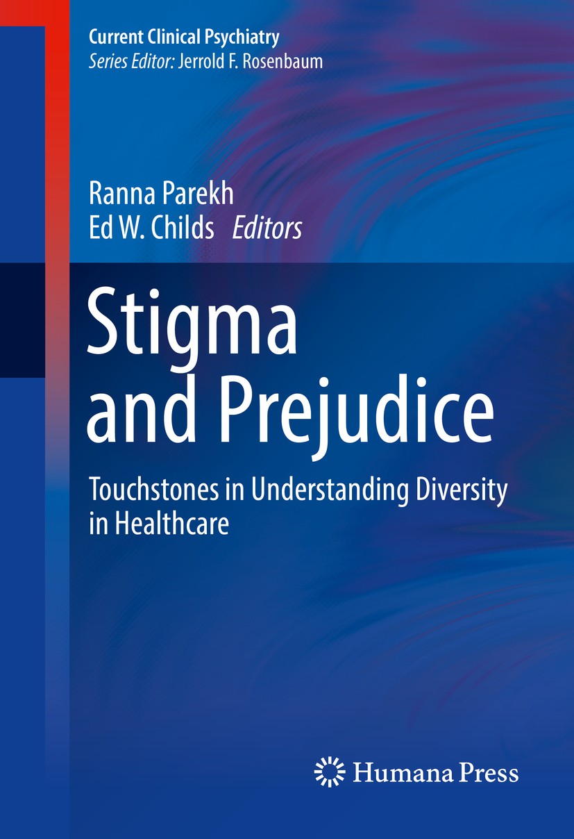 Titlebook: Stigma and Prejudice; Touchstones in Under Ranna Parekh,Ed W. Childs Book 2016 The Editor(s) (if applicable) and The Author(s), under exclu Titlebook: Stigma and Prejudice; Touchstones in Under Ranna Parekh,Ed W. Childs Book 2016 The Editor(s) (if applicable) and The Author(s), under exclu