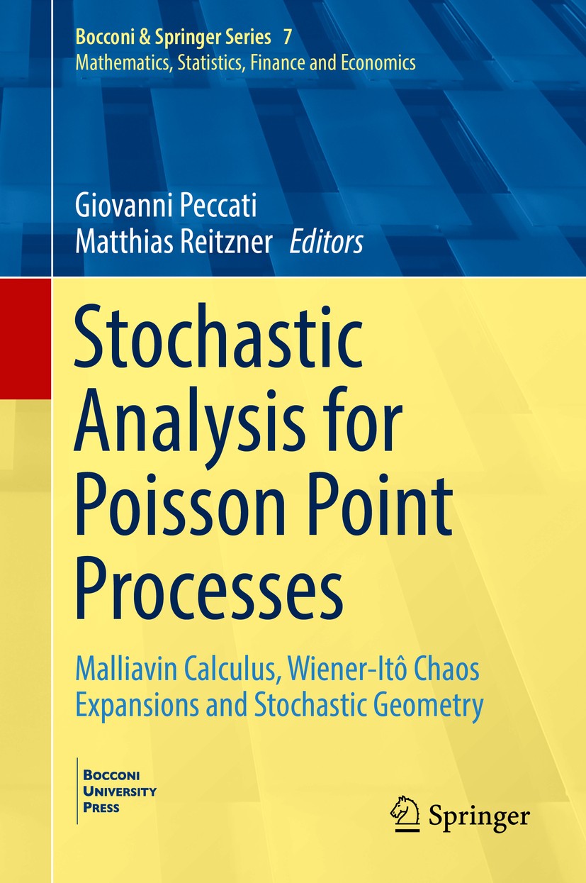 Titlebook: Stochastic Analysis for Poisson Point Processes; Malliavin Calculus, Giovanni Peccati,Matthias Reitzner Book 2016 Springer International P Titlebook: Stochastic Analysis for Poisson Point Processes; Malliavin Calculus, Giovanni Peccati,Matthias Reitzner Book 2016 Springer International P
