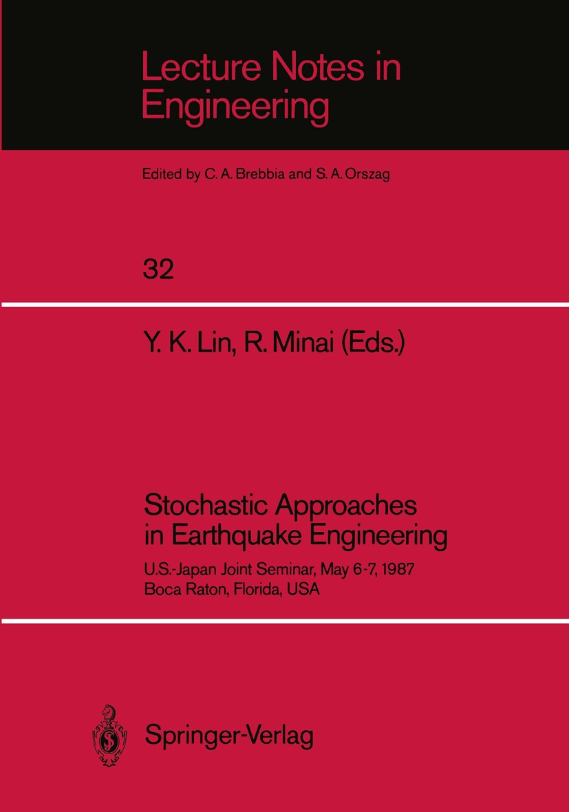 Titlebook: Stochastic Approaches in Earthquake Engineering; U.S.-Japan Joint Sem Y. K. Lin (Prof., Schmidt Chair in Engineering),R. Conference proceed Titlebook: Stochastic Approaches in Earthquake Engineering; U.S.-Japan Joint Sem Y. K. Lin (Prof., Schmidt Chair in Engineering),R. Conference proceed