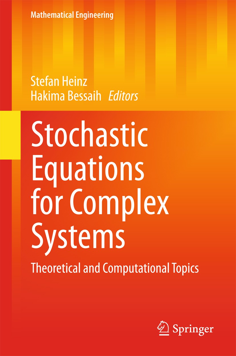 Titlebook: Stochastic Equations for Complex Systems; Theoretical and Comp Stefan Heinz,Hakima Bessaih Book 2015 Springer International Publishing Swit Titlebook: Stochastic Equations for Complex Systems; Theoretical and Comp Stefan Heinz,Hakima Bessaih Book 2015 Springer International Publishing Swit