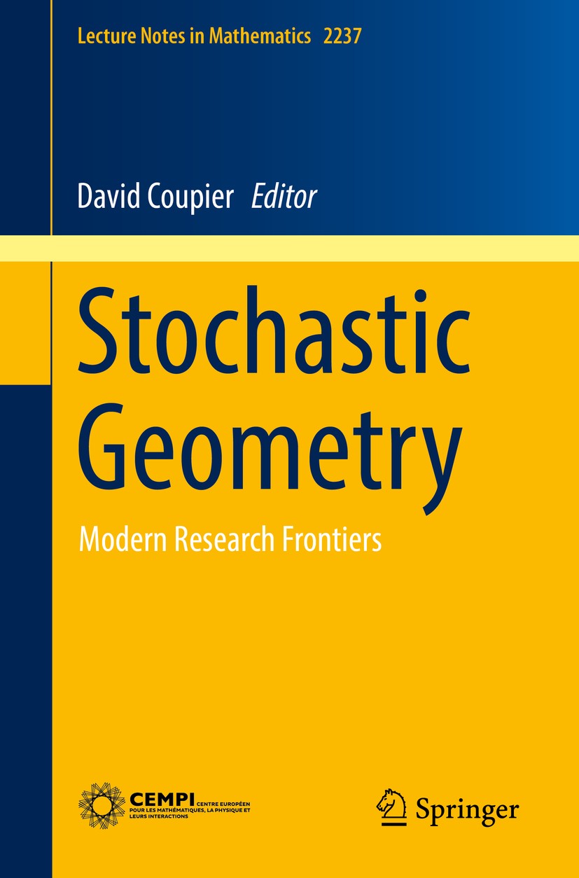 Titlebook: Stochastic Geometry; Modern Research Fron David Coupier Book 2019 Springer Nature Switzerland AG 2019 Convex Geometry.Random Graphs.Spatial Titlebook: Stochastic Geometry; Modern Research Fron David Coupier Book 2019 Springer Nature Switzerland AG 2019 Convex Geometry.Random Graphs.Spatial