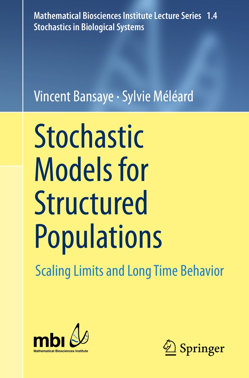 Titlebook: Stochastic Models for Structured Populations; Scaling Limits and L Sylvie Meleard,Vincent Bansaye Book 2015 The Editor(s) (if applicable) a Titlebook: Stochastic Models for Structured Populations; Scaling Limits and L Sylvie Meleard,Vincent Bansaye Book 2015 The Editor(s) (if applicable) a