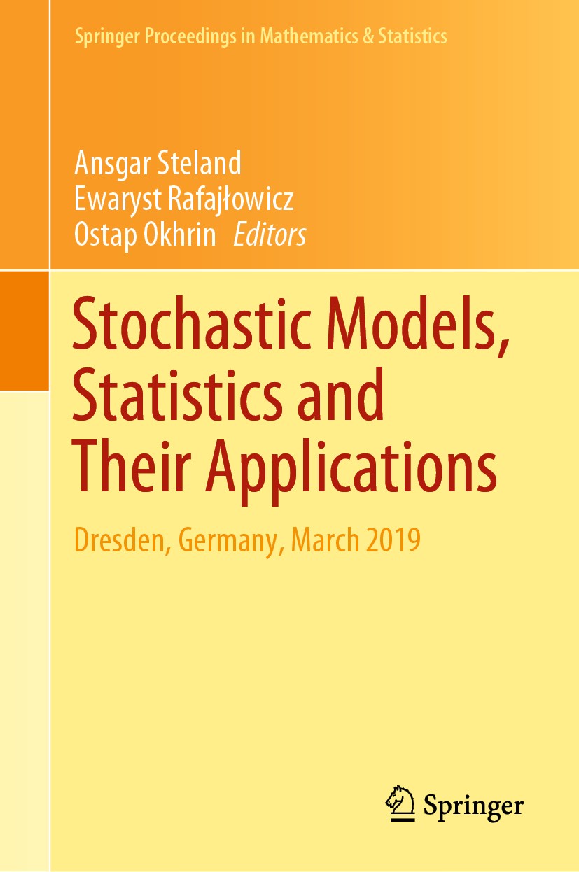 Titlebook: Stochastic Models, Statistics and Their Applications; Dresden, Germany, Ma Ansgar Steland,Ewaryst Rafajłowicz,Ostap Okhrin Conference proce Titlebook: Stochastic Models, Statistics and Their Applications; Dresden, Germany, Ma Ansgar Steland,Ewaryst Rafajłowicz,Ostap Okhrin Conference proce