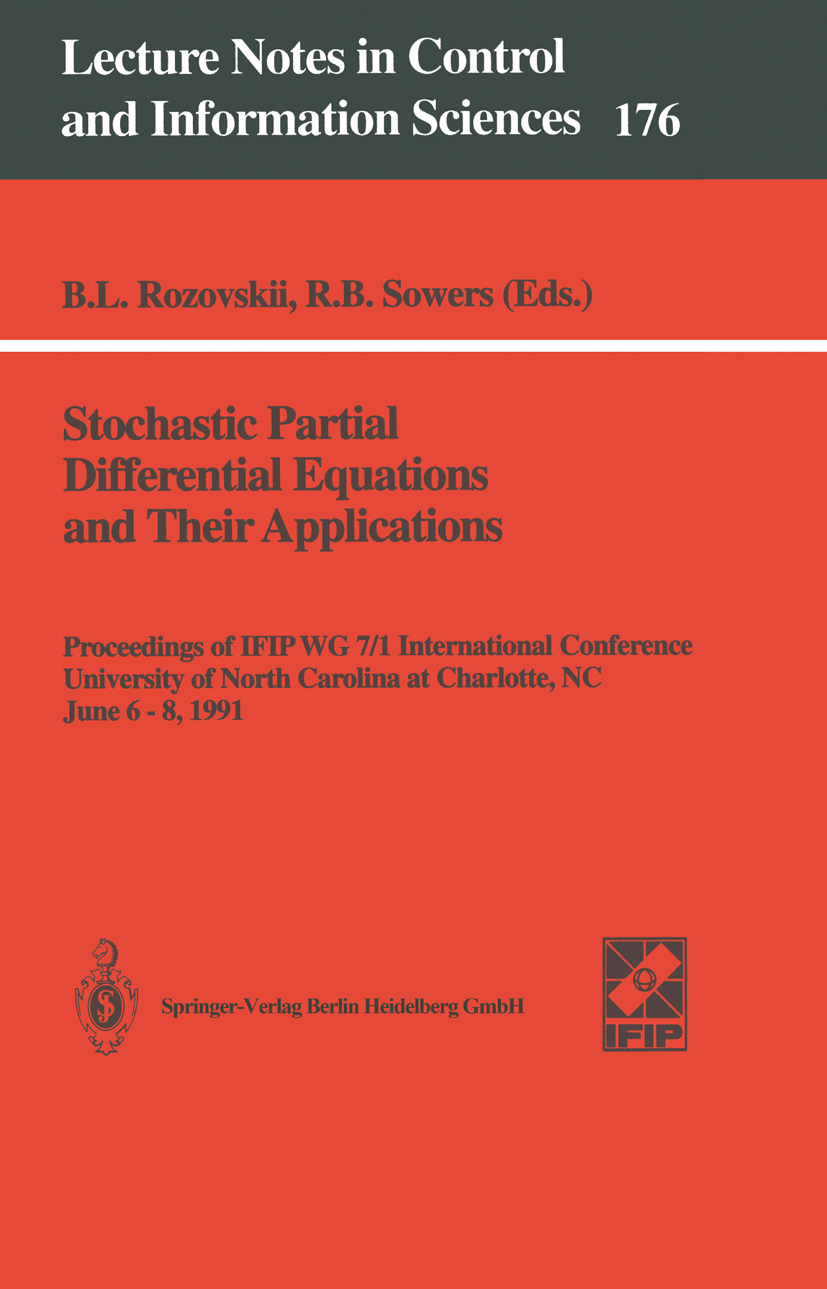 Titlebook: Stochastic Partial Differential Equations and Their Applications; Proceedings of IFIP Boris L. Rozovskii,Richard B. Sowers Conference proc Titlebook: Stochastic Partial Differential Equations and Their Applications; Proceedings of IFIP Boris L. Rozovskii,Richard B. Sowers Conference proc