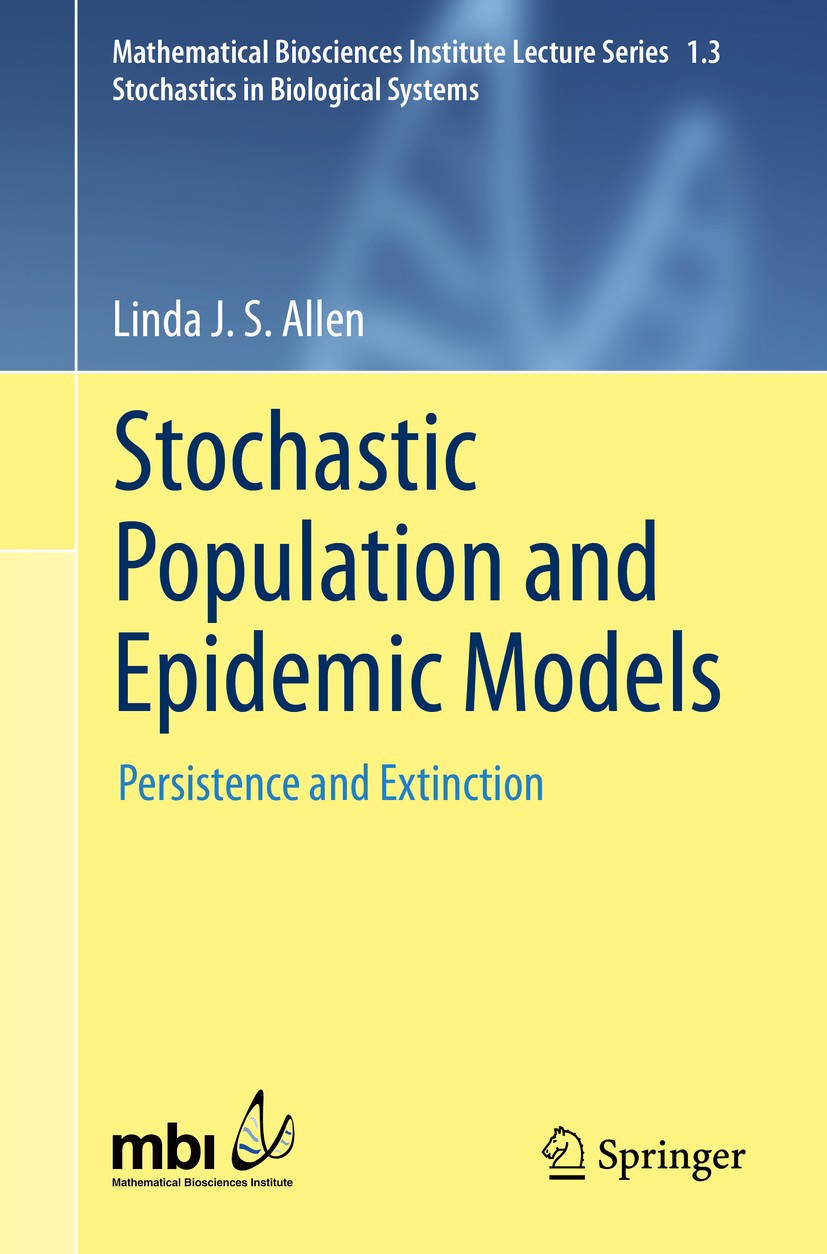 Titlebook: Stochastic Population and Epidemic Models; Persistence and Exti Linda J. S. Allen Book 2015 The Editor(s) (if applicable) and The Author(s) Titlebook: Stochastic Population and Epidemic Models; Persistence and Exti Linda J. S. Allen Book 2015 The Editor(s) (if applicable) and The Author(s)