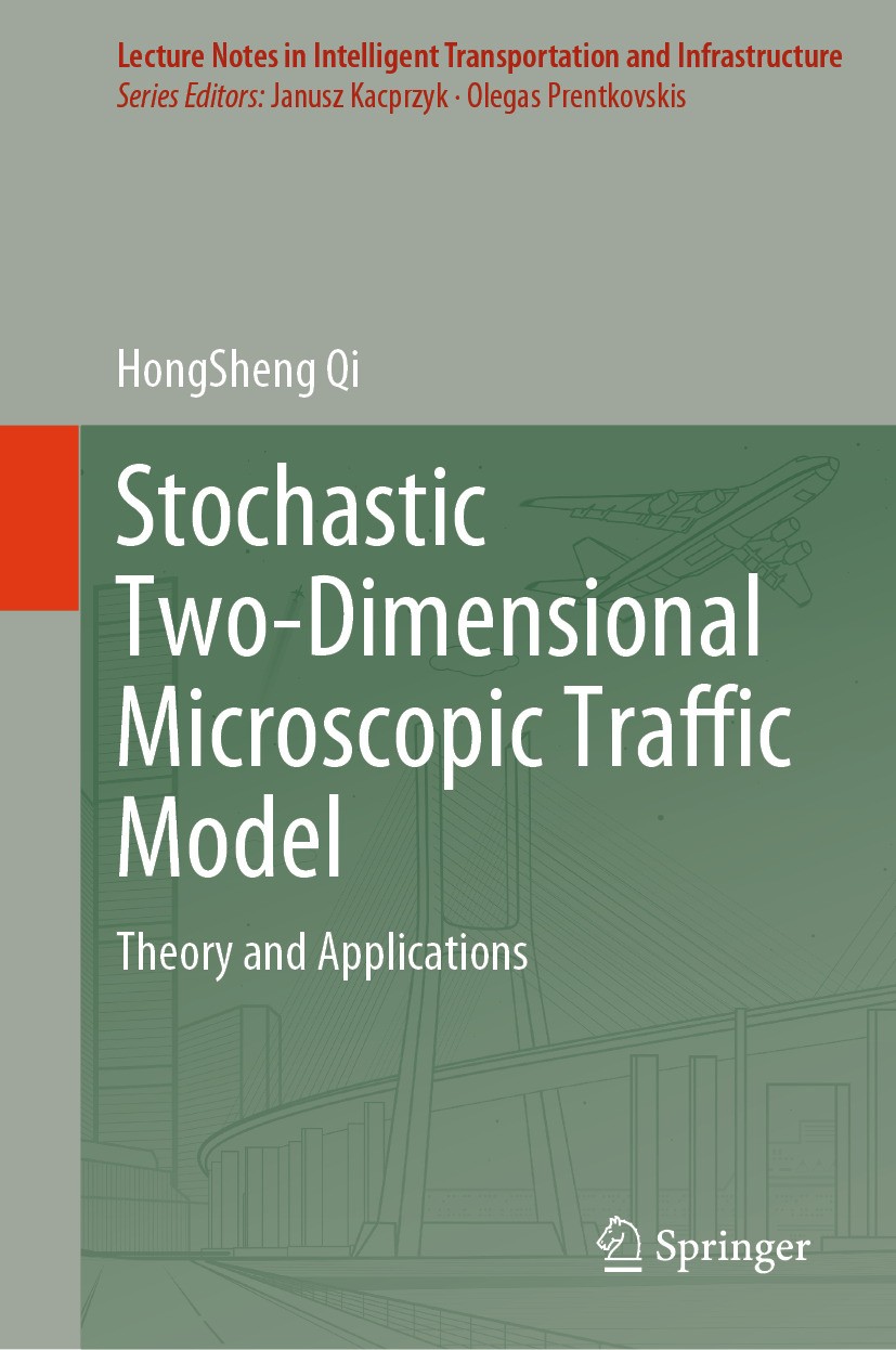 Titlebook: Stochastic Two-Dimensional Microscopic Traffic Model; Theory and Applicati HongSheng Qi Book 2024 The Editor(s) (if applicable) and The Aut Titlebook: Stochastic Two-Dimensional Microscopic Traffic Model; Theory and Applicati HongSheng Qi Book 2024 The Editor(s) (if applicable) and The Aut