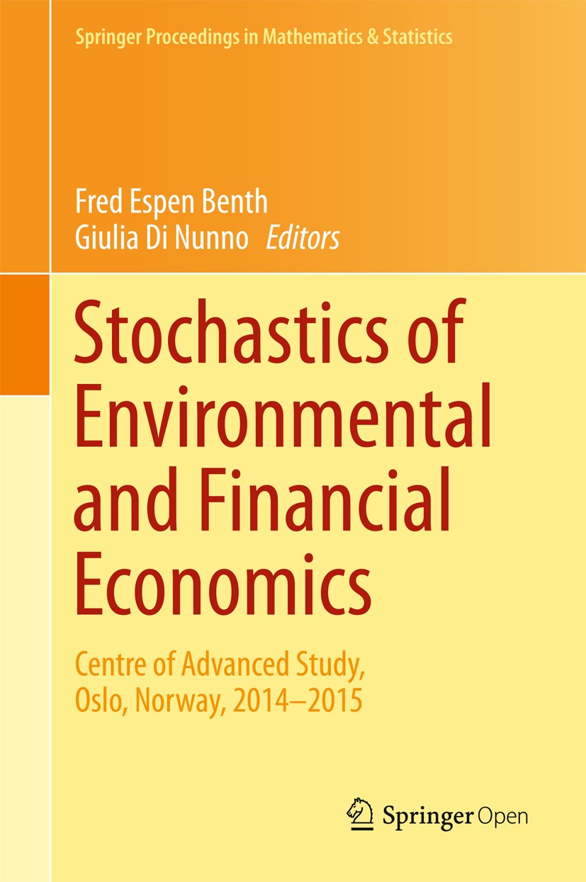 Titlebook: Stochastics of Environmental and Financial Economics; Centre of Advanced S Fred Espen Benth,Giulia Di Nunno Conference proceedings‘‘‘‘‘‘‘‘ Titlebook: Stochastics of Environmental and Financial Economics; Centre of Advanced S Fred Espen Benth,Giulia Di Nunno Conference proceedings‘‘‘‘‘‘‘‘