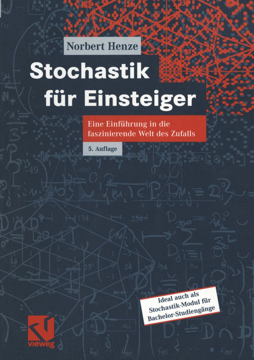 Titlebook: Stochastik für Einsteiger; Eine Einführung in d Norbert Henze Textbook 20045th edition Springer Fachmedien Wiesbaden 2004 Ereignis.Ergebnis Titlebook: Stochastik für Einsteiger; Eine Einführung in d Norbert Henze Textbook 20045th edition Springer Fachmedien Wiesbaden 2004 Ereignis.Ergebnis