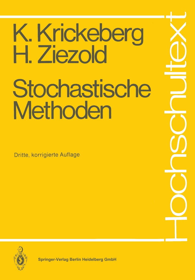 Titlebook: Stochastische Methoden; Klaus Krickeberg,Herbert Ziezold Textbook 19883rd edition Springer-Verlag Berlin Heidelberg 1988 Ausdruck.Funktion Titlebook: Stochastische Methoden; Klaus Krickeberg,Herbert Ziezold Textbook 19883rd edition Springer-Verlag Berlin Heidelberg 1988 Ausdruck.Funktion