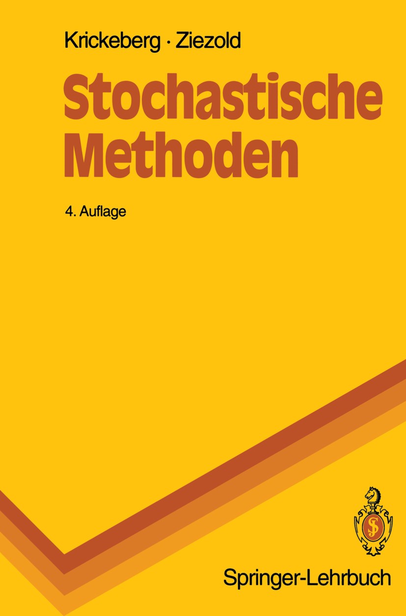Titlebook: Stochastische Methoden; Klaus Krickeberg,Herbert Ziezold Textbook 1995Latest edition Springer-Verlag Berlin Heidelberg 1995 Bedingte Wahrs Titlebook: Stochastische Methoden; Klaus Krickeberg,Herbert Ziezold Textbook 1995Latest edition Springer-Verlag Berlin Heidelberg 1995 Bedingte Wahrs