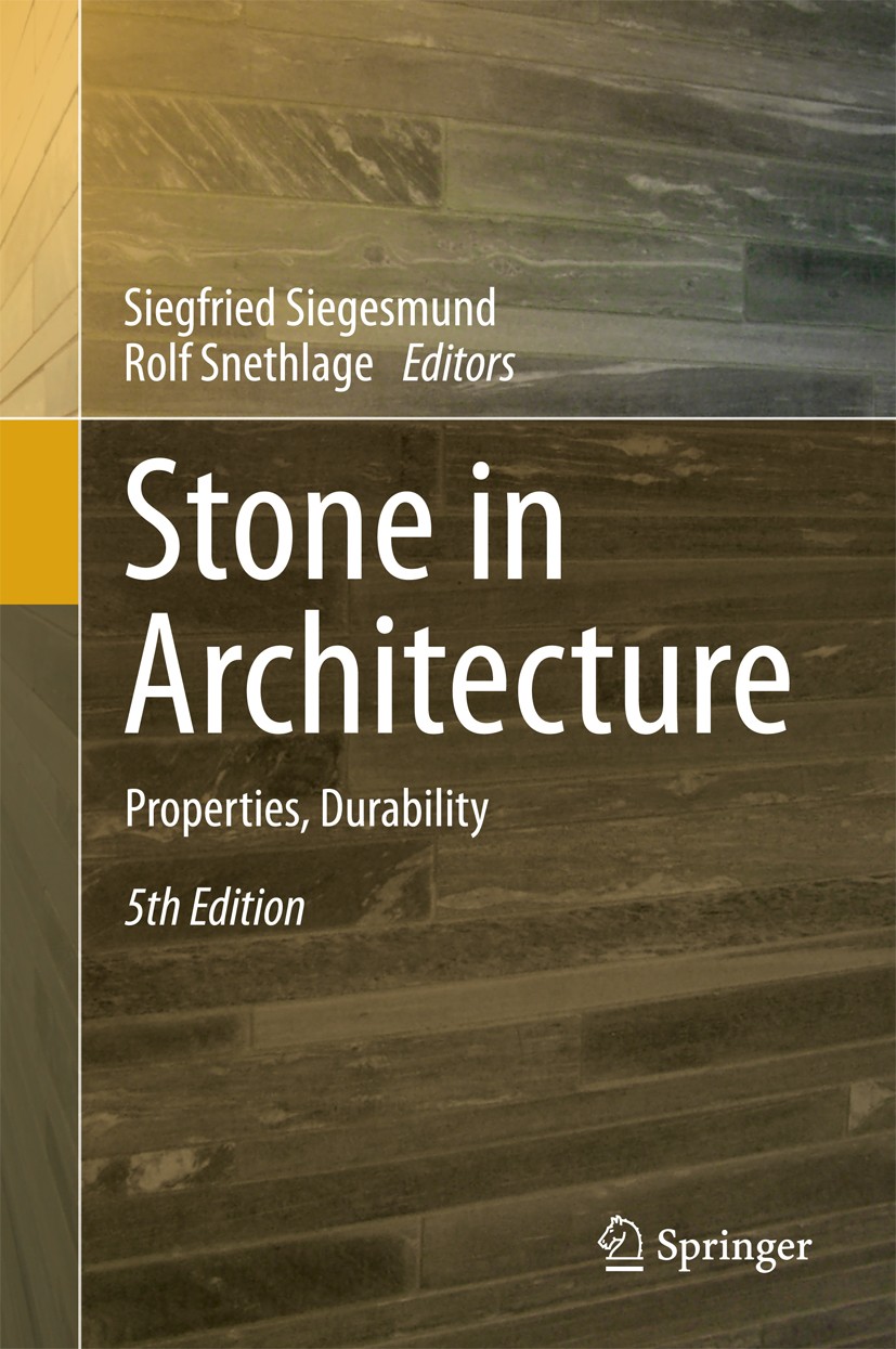 Titlebook: Stone in Architecture; Properties, Durabili Siegfried Siegesmund,Rolf Snethlage Book 2014Latest edition Springer-Verlag Berlin Heidelberg 2 Titlebook: Stone in Architecture; Properties, Durabili Siegfried Siegesmund,Rolf Snethlage Book 2014Latest edition Springer-Verlag Berlin Heidelberg 2