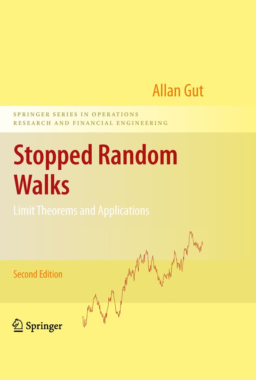 Titlebook: Stopped Random Walks; Limit Theorems and A Allan Gut Textbook 2009Latest edition Springer-Verlag New York 2009 Probability theory.Sage.limi Titlebook: Stopped Random Walks; Limit Theorems and A Allan Gut Textbook 2009Latest edition Springer-Verlag New York 2009 Probability theory.Sage.limi
